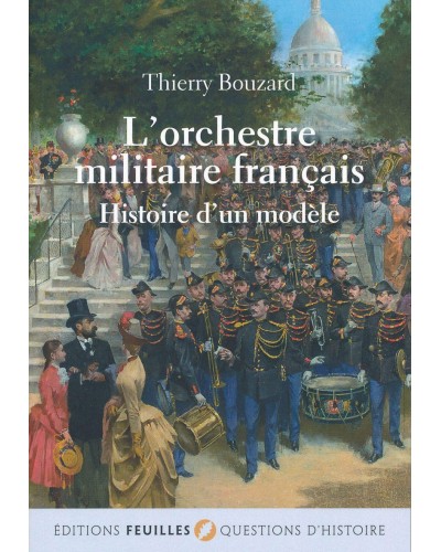 Livre L'orchestre militaire français - Thierry Bouzard