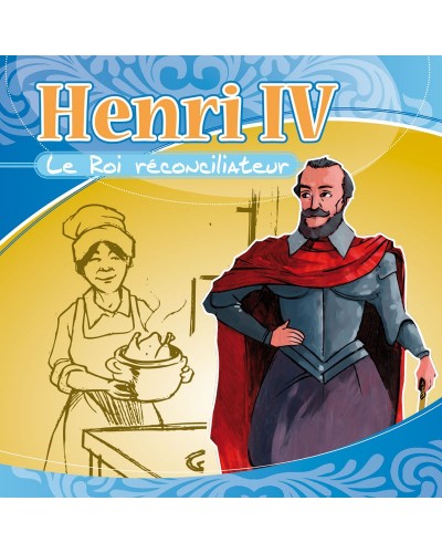CD Henri IV le roi réconciliateur