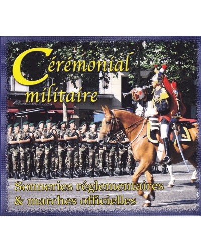 CD Cérémonial militaire, sonneries réglementaires et marches officielles