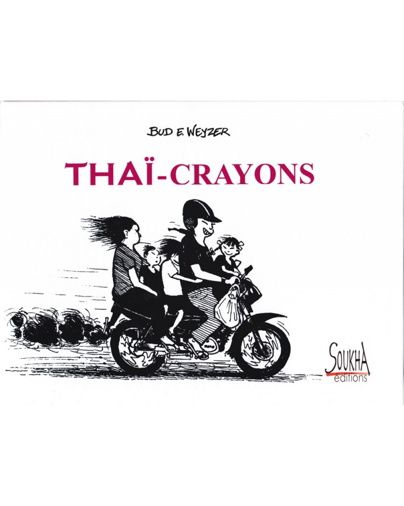 Thaï-Crayons de Bud E.Weyzer (couverture cartonnée, grand format)