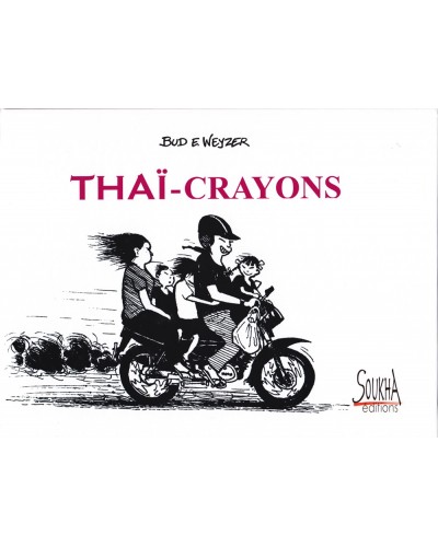 Bud E.Weyzer - Thaï-Crayons (couverture cartonnée, grand format) couverture