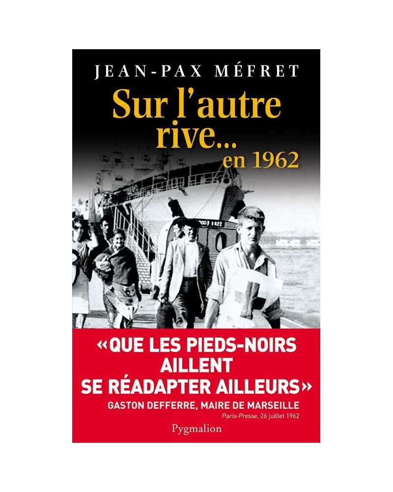 Livre Sur l'autre rive... en 1962 de Jean-Pax Méfret