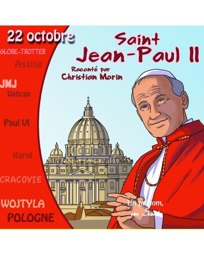 CD Saint Jean-Paul II raconté par Christian Morin 
