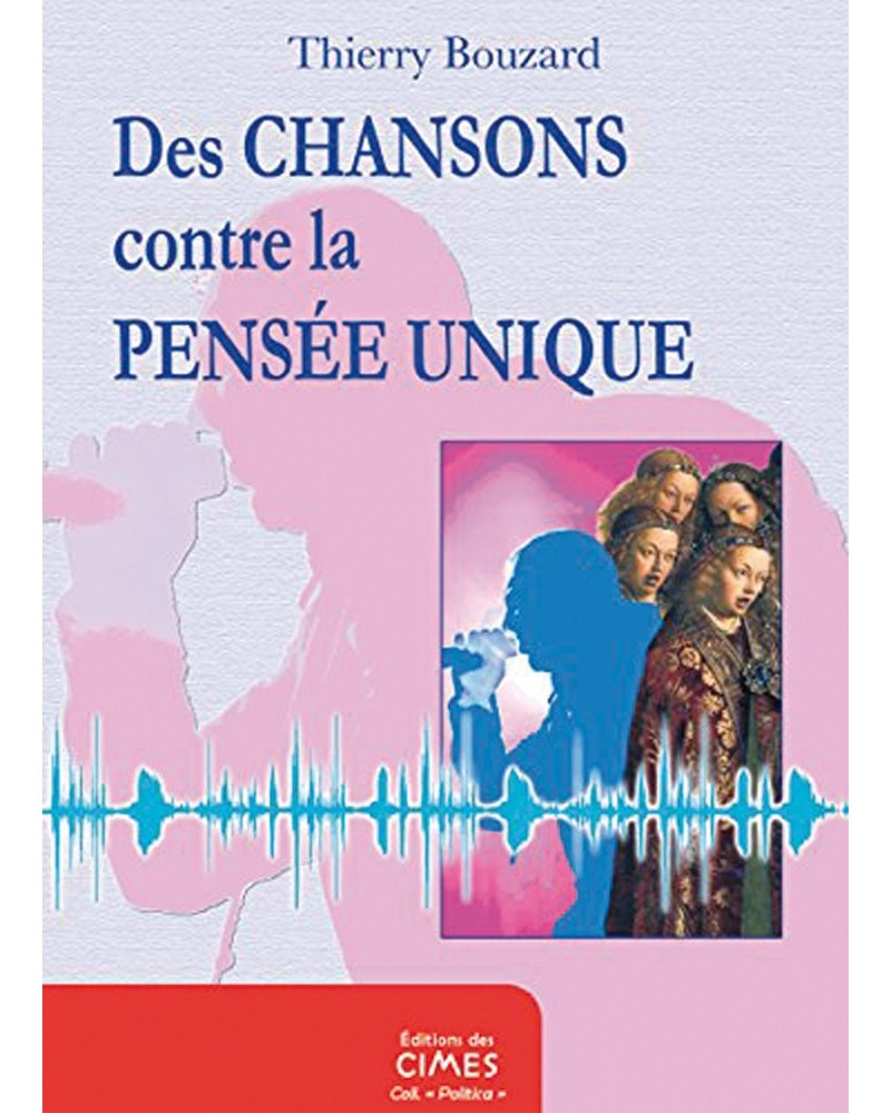 Des chansons contre la pensée unique - Thierry Bouzard