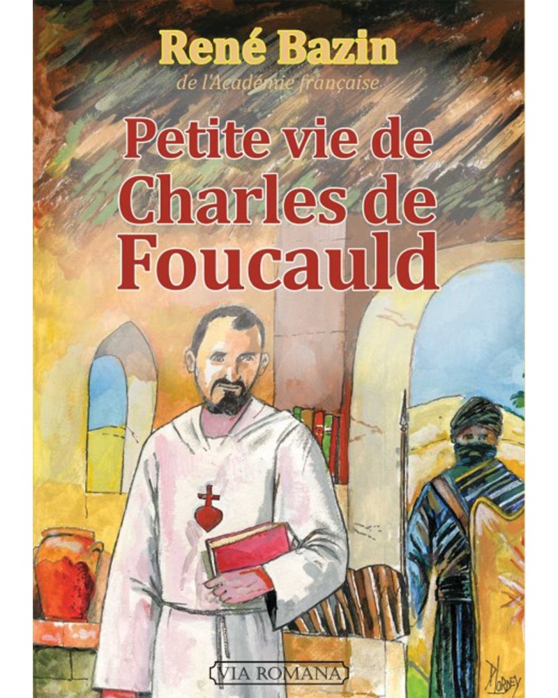 Livre Petite vie de Charles de Foucauld - René Bazin