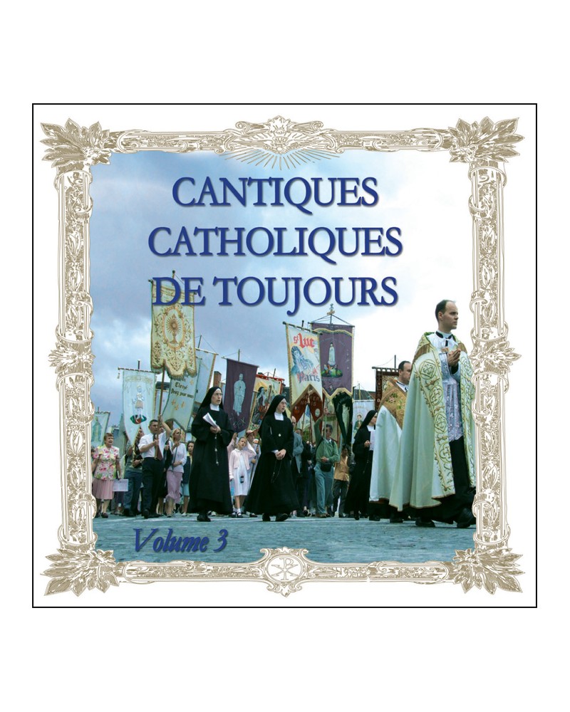 Cantiques catholiques de toujours, vol 3 - CD