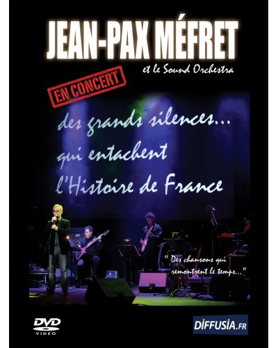 DVD Concert Jean-Pax Méfret "Des grands silences qui entachent l'histoire de France"
