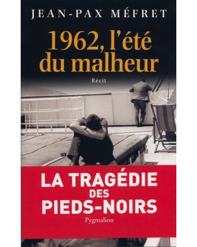 Livre 1962 L'été du malheur de Jean-Pax Méfret