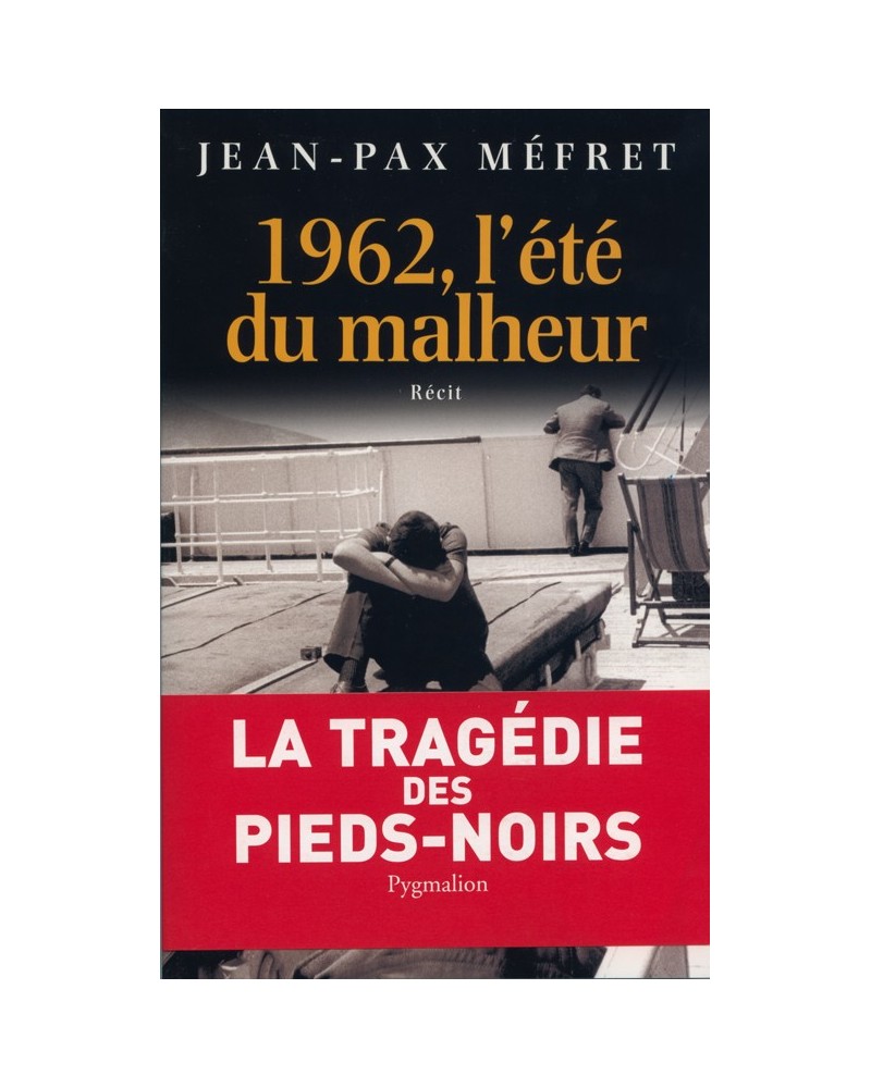 Livre 1962 L'été du malheur de Jean-Pax Méfret