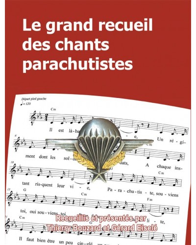 Le grand recueil des chants parachutistes