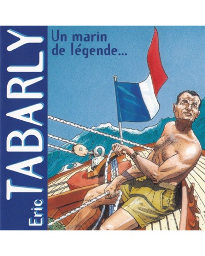 1 CD Eric Tabarly Un marin de légende