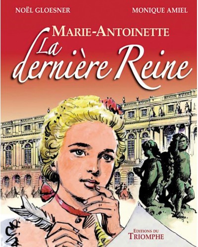 BD Marie-Antoinette, la dernière reine