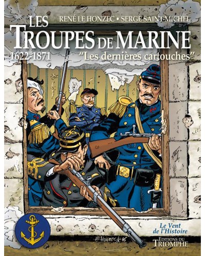 BD Histoire des Troupes de Marine - Tome 1 Les dernières cartouches (1622-1871)
